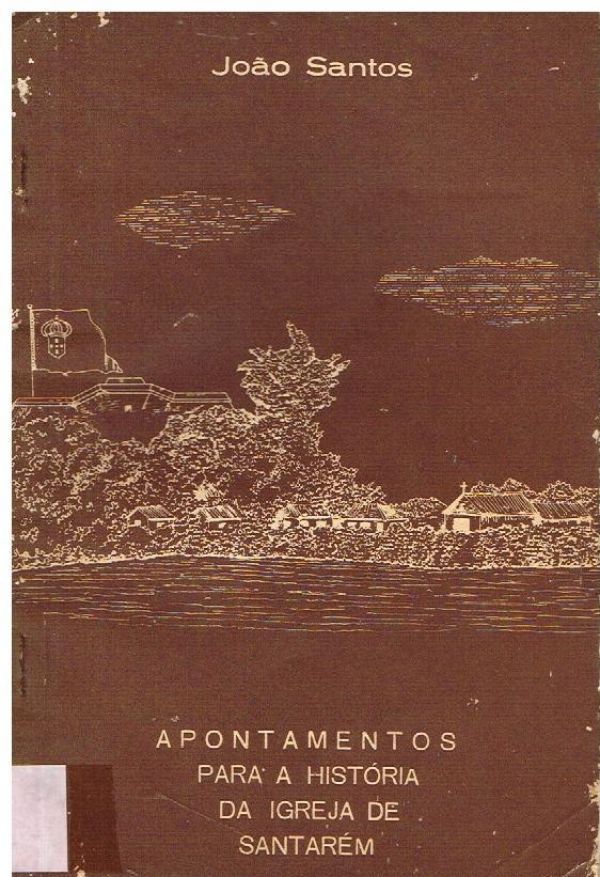 Apontamentos para a História da Igreja de Santarém